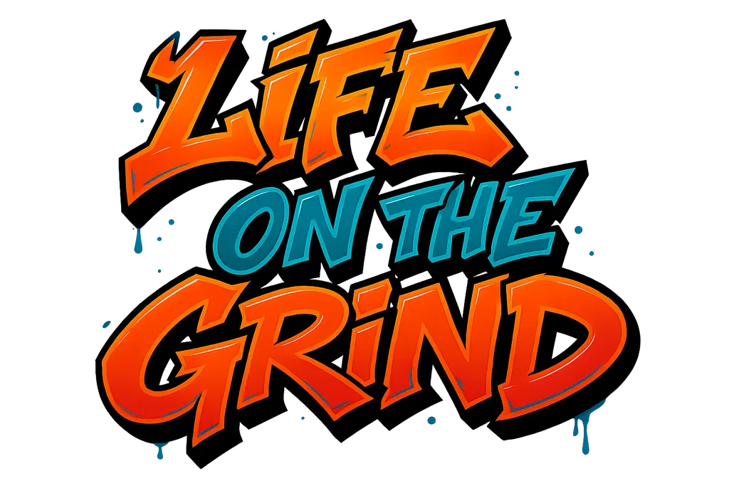 Life on the Grind